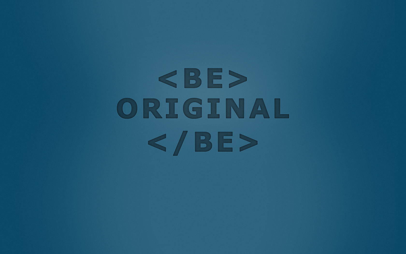 Be Original by Nikelson - Desktop Wallpaper